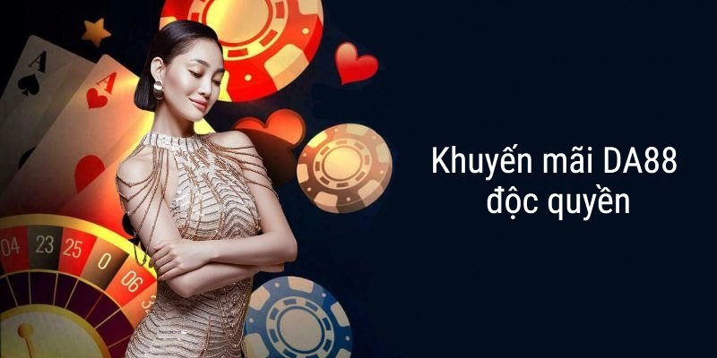 Một số điểm cần lưu tâm về khuyến mãi DA88